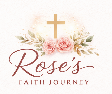 Rose’s Faith Journey